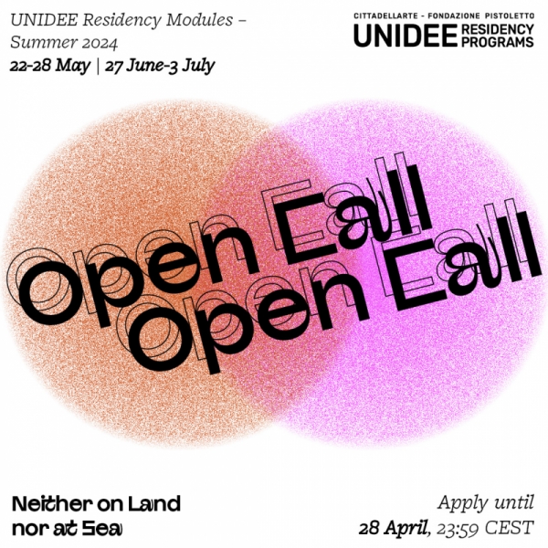 UNIDEE Residency Modules: NEITHER ON LAND NOR AT SEA - Module VII and VIII - Summer 2024 | open call & selected residents